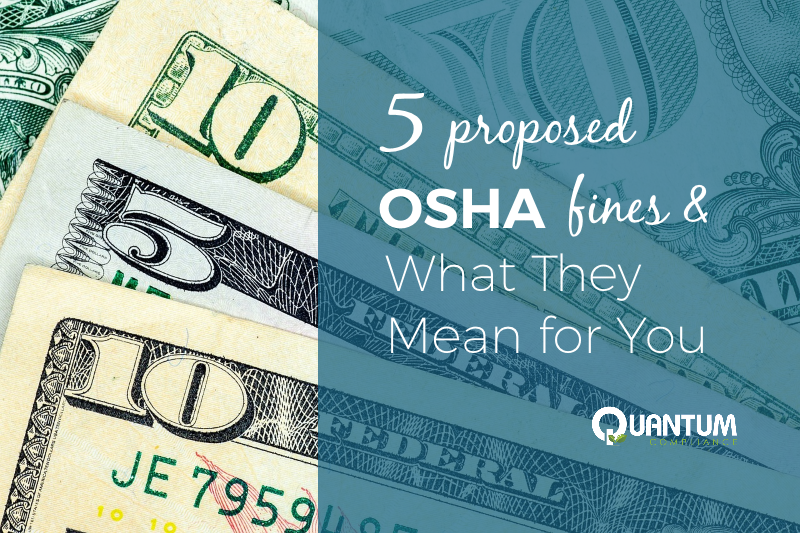 5 Proposed OSHA Fines and What They Mean for You