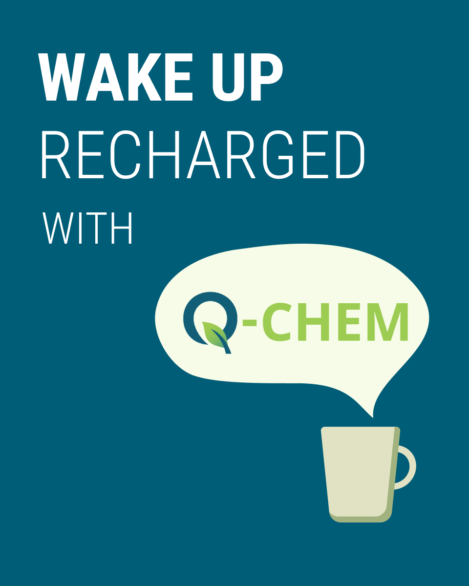 wake up recharged with q-chem because it helps minimize risk